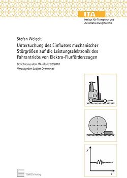 Untersuchung des Einflusses mechanischer Störgrößen auf die Leistungselektronik des Fahrantriebs von Elektro-Flurförderzeugen
