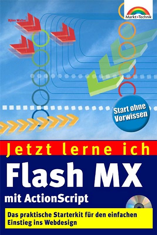 Jetzt lerne ich Flash MX mit ActionsScript