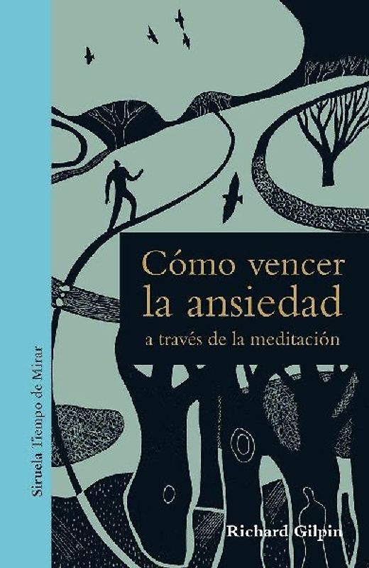 Cómo vencer la ansiedad a través de la meditación