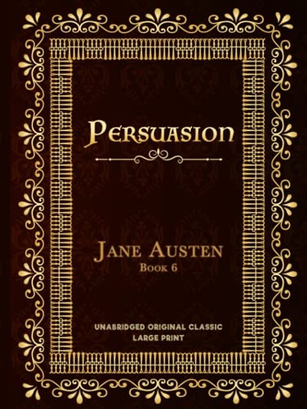 PERSUASION: UNABRIDGED ORIGINAL CLASSIC