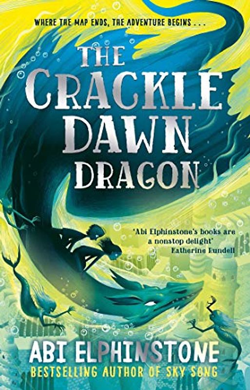 The Crackledawn Dragon (The Unmapped Chronicles, Band 3)