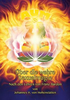 Über die wahre Sexualmagie