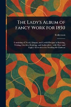 The Lady's Album of Fancy Work for 1850