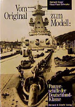 Vom Original zum Modell: Panzerschiffe der Deutschland-Klasse