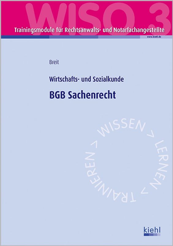 Trainingsmodul RENO - BGB Sachenrecht (WISO 3). Recht, Wirtschafts- und Sozialkunde.