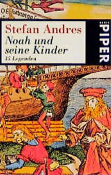 Noah und seine Kinder. 15 Legenden