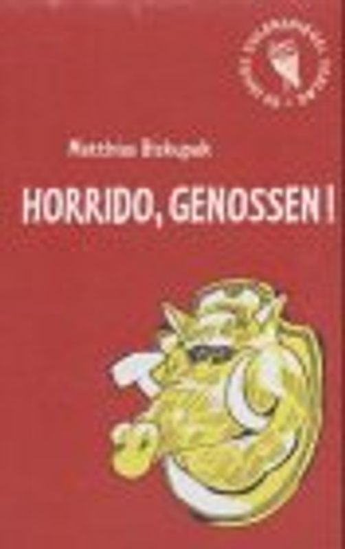 Horrido, Genossen!