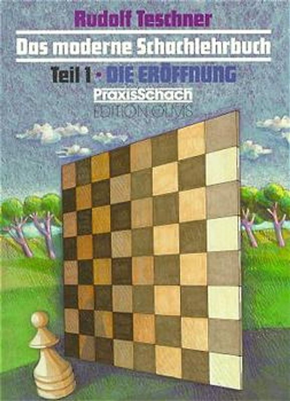 Das moderne Schachlehrbuch / Die Eröffnung
