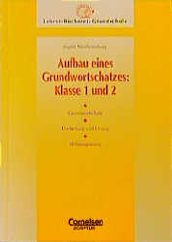 Aufbau eines Grundwortschatzes. Klasse 1/2: Grundwortschatz - Erarbeitung und Übung - Differenzierung.