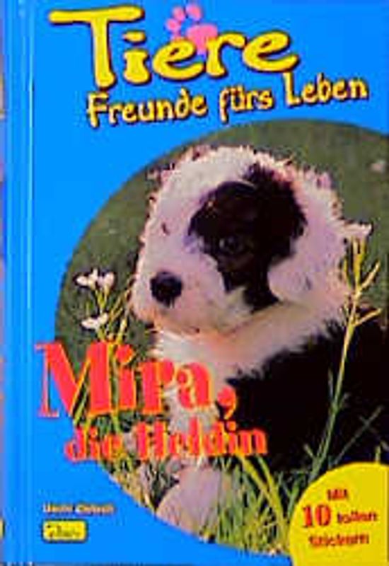 Tiere - Freunde fürs Leben / Mira, die Heldin