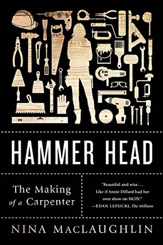 Hammer Head: The Making of a Carpenter