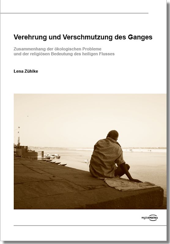 Verehrung und Verschmutzung des Ganges