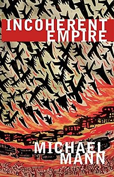 Incoherent Empire - Mann, Michael