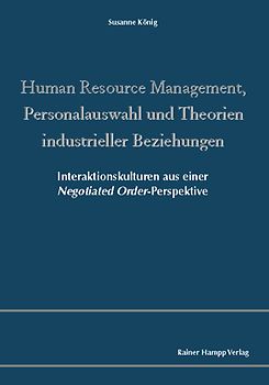 Human Resource Management, Personalauswahl und Theorien industrieller Beziehungen