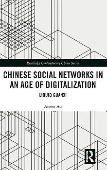 Chinese Social Networks in an Age of Digitalization