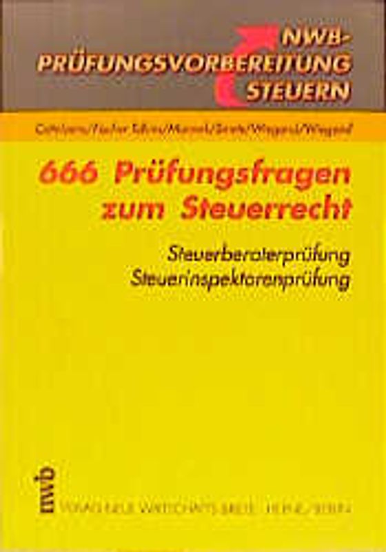 666 Prüfungsfragen zum Steuerrecht. Steuerberaterprüfung - Steuerinspektorenprüfung