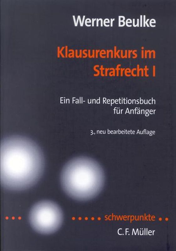 Klausurenkurs im Strafrecht I. Ein Fall- und Repetitionsbuch für Anfänger