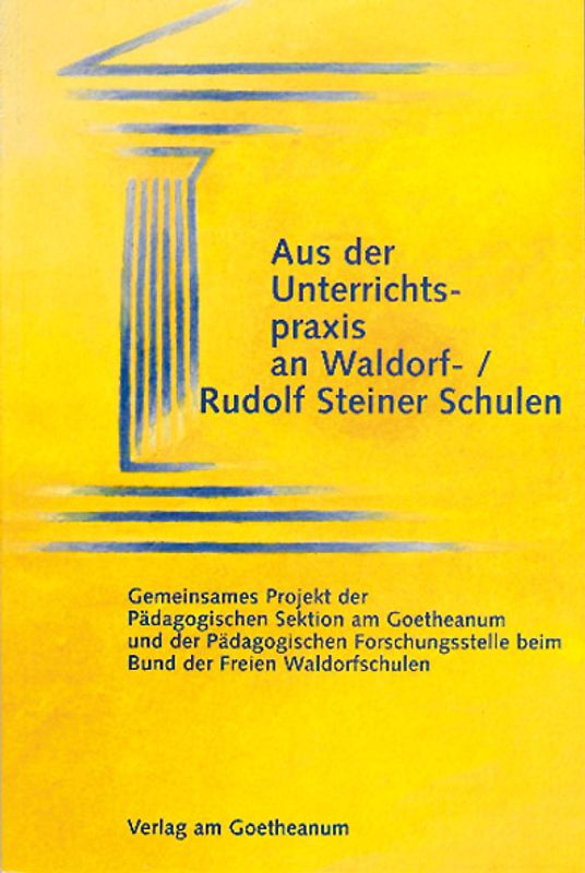 Aus der Unterrichtspraxis an Waldorf- /Rudolf Steiner Schulen