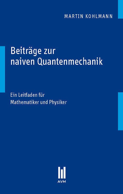Beiträge zur naiven Quantenmechanik