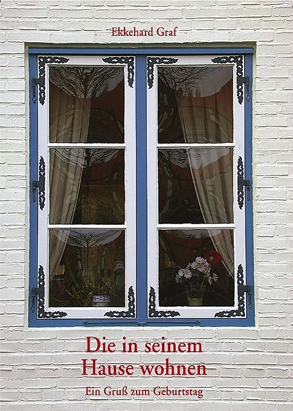 Die in seinem Hause wohnen