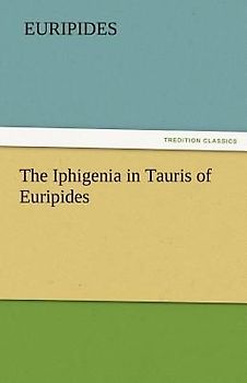 The Iphigenia in Tauris of Euripides