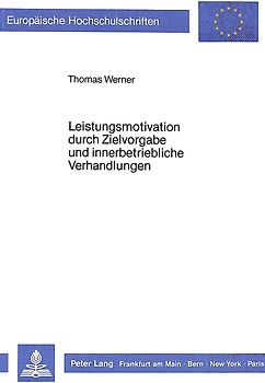 Leistungsmotivation durch Zielvorgabe und innerbetriebliche Verhandlungen