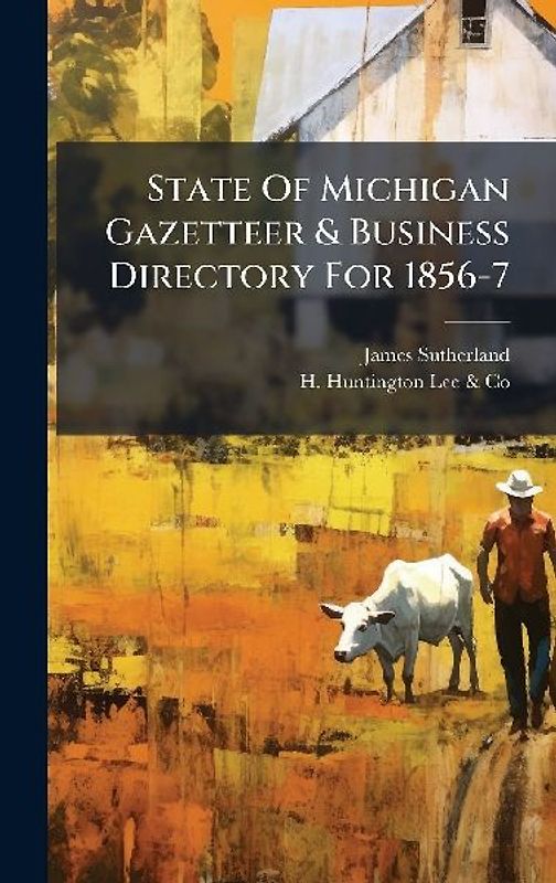 State Of Michigan Gazetteer & Business Directory For 1856-7