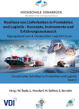 Resilienz von Lieferketten in Produktion und Logistik - Konzepte, Instrumente und Erfahrungsaustausch