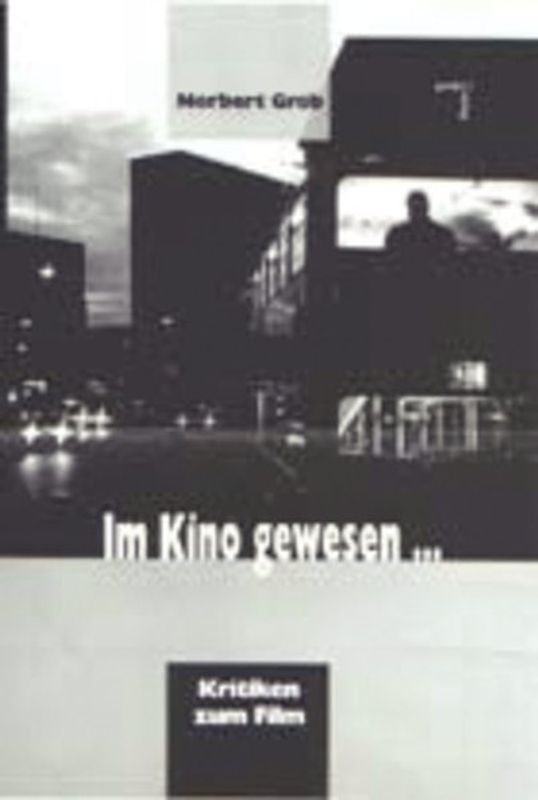 Im Kino gewesen ...