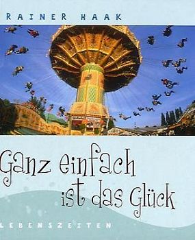 Ganz einfach ist das Glück