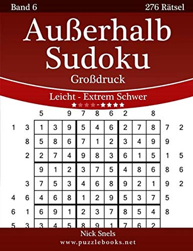 Außerhalb-Sudoku Großdruck - Leicht bis Extrem Schwer - Band 6 - 276 Rätsel