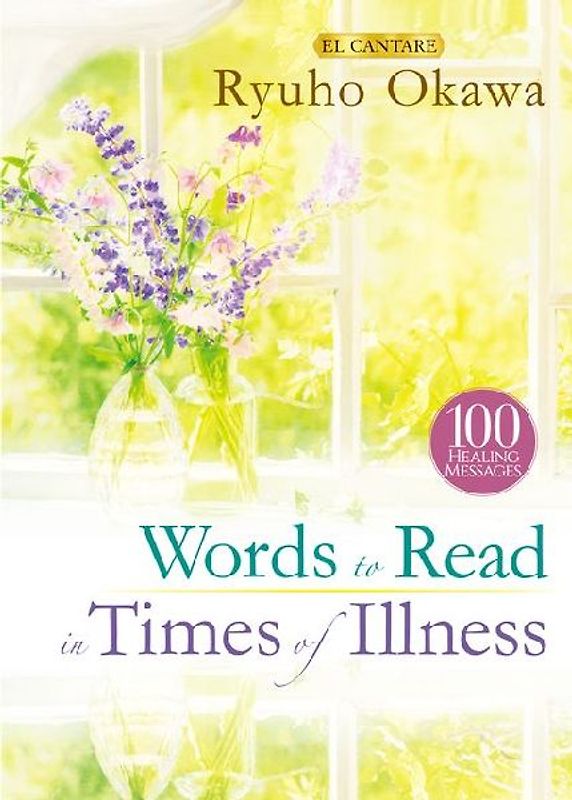 Words to Read in Times of Illness