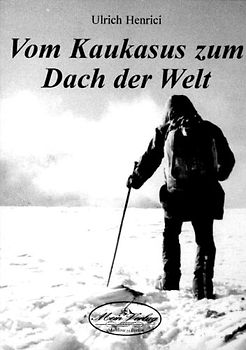 Vom Kaukasus zum Dach der Welt