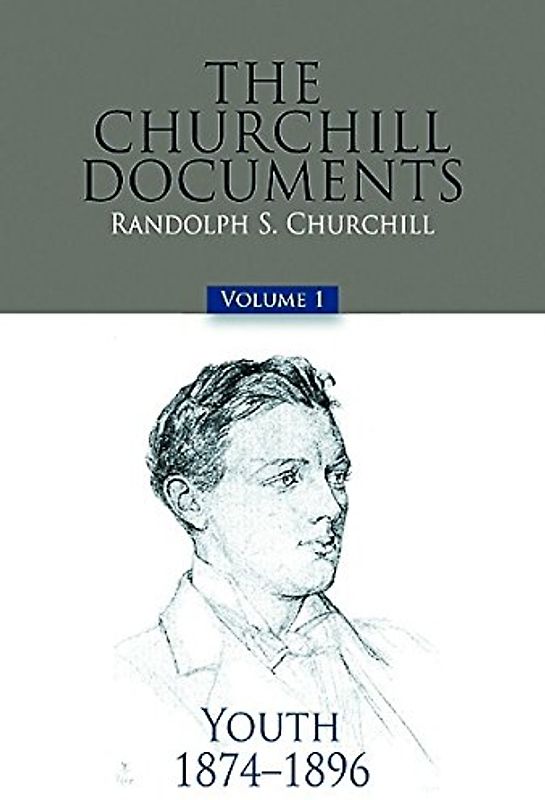 The Churchill Documents, Volume I: Youth, 1874-1896