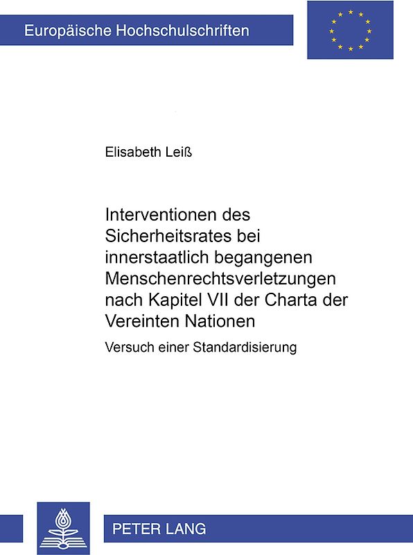 Interventionen des Sicherheitsrates bei innerstaatlich begangenen Menschenrechtsverletzungen nach Kapitel VII der Charta der Vereinten Nationen