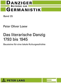 Das literarische Danzig – 1793 bis 1945