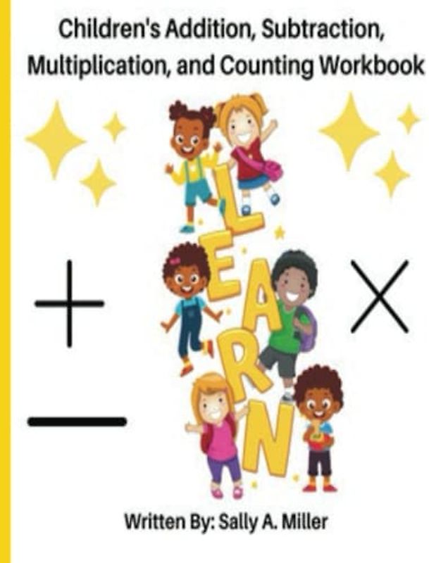 Children'd Addition, Subtraction, Multiplication, ABCs, and Counting Workbook
