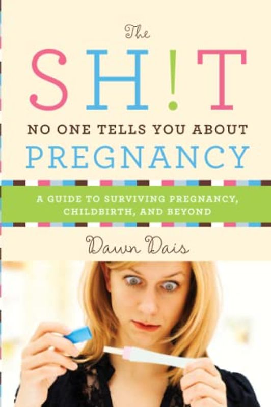 Sh!t No One Tells You about Pregnancy