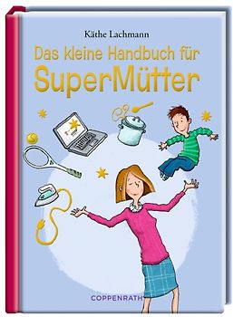 Das kleine Handbuch für SuperMütter