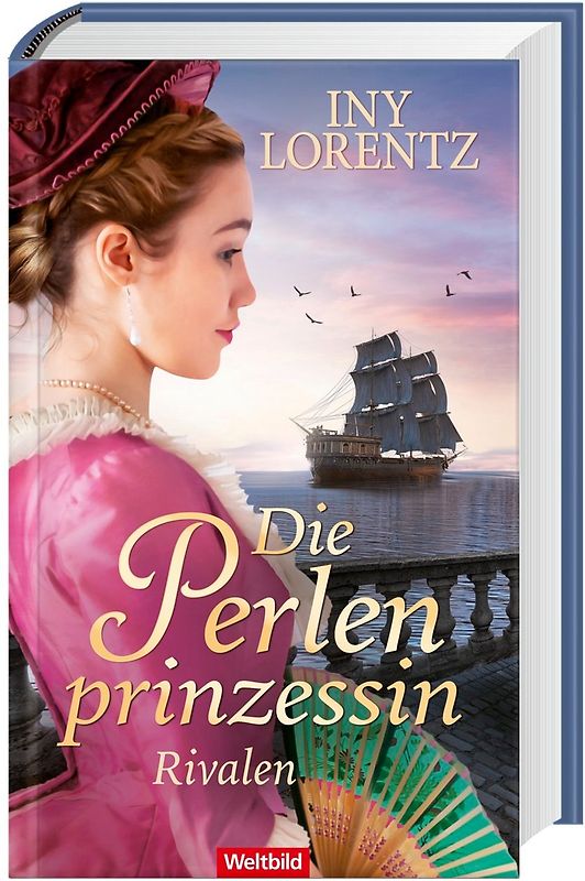 Die Perlenprinzessin - Rivalen - Iny Lorentz [Gebundene Ausgabe, Weltbild]