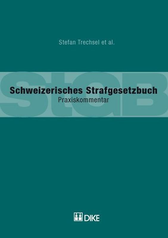 Schweizerisches Strafgesetzbuch. Praxiskommentar