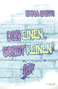 Den Einen, sonst keinen!: Lauren & Jared