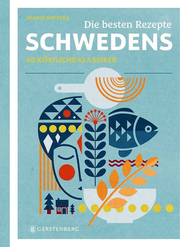 Die besten Rezepte Schwedens