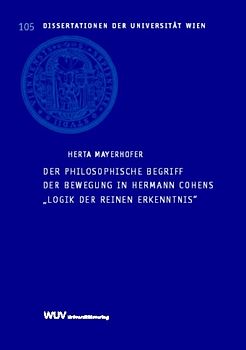 Der philosophische Begriff der Bewegung in Hermann Cohens "Logik der reinen Erkenntnis"