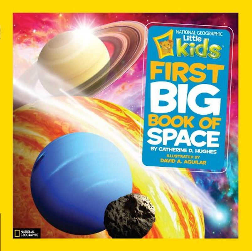 National Geographic Little Kids First Big Book of Space (First Big Books) - Hughes, Catherine D.