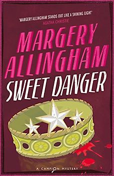 Sweet Danger (Campion Mystery) - Margery Allingham