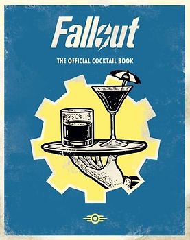 Fallout: The Official Drinks Book