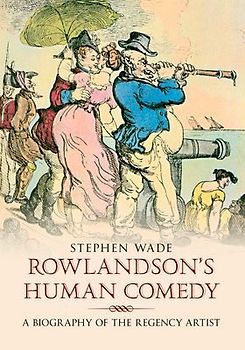 Rowlandson's Human Comedy