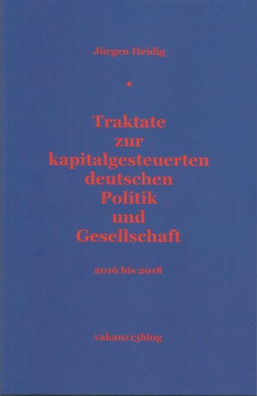 Traktate zur kapitalgesteuerten deutschen Politik und Gesellschaft