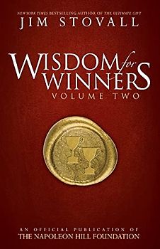 Wisdom for Winners Volume Two: An Official Publication of the Napoleon Hill Foundation